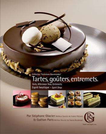 Tartes, goûters, entremets, un livre de recettes